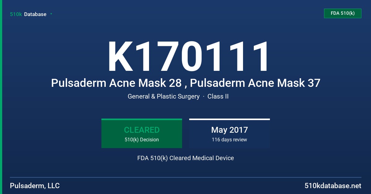 K170111 Pulsaderm Acne Mask 28 , Pulsaderm Acne Mask 37 FDA 510(k) Cleared Medical Device
