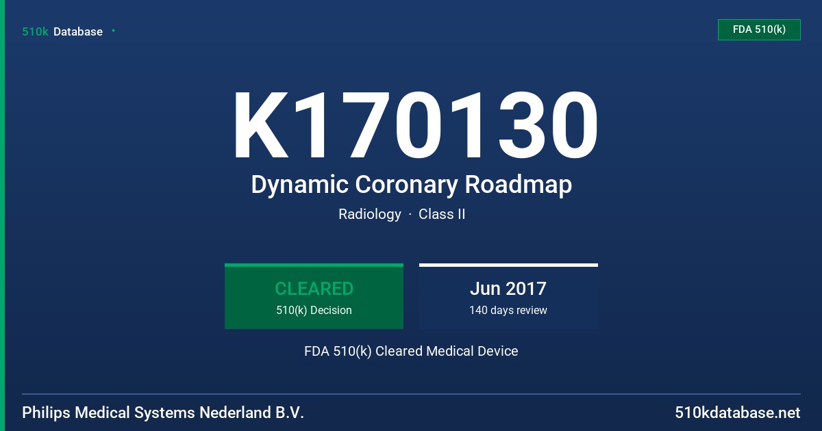 K170130 Dynamic Coronary Roadmap FDA 510(k) Cleared Medical Device
