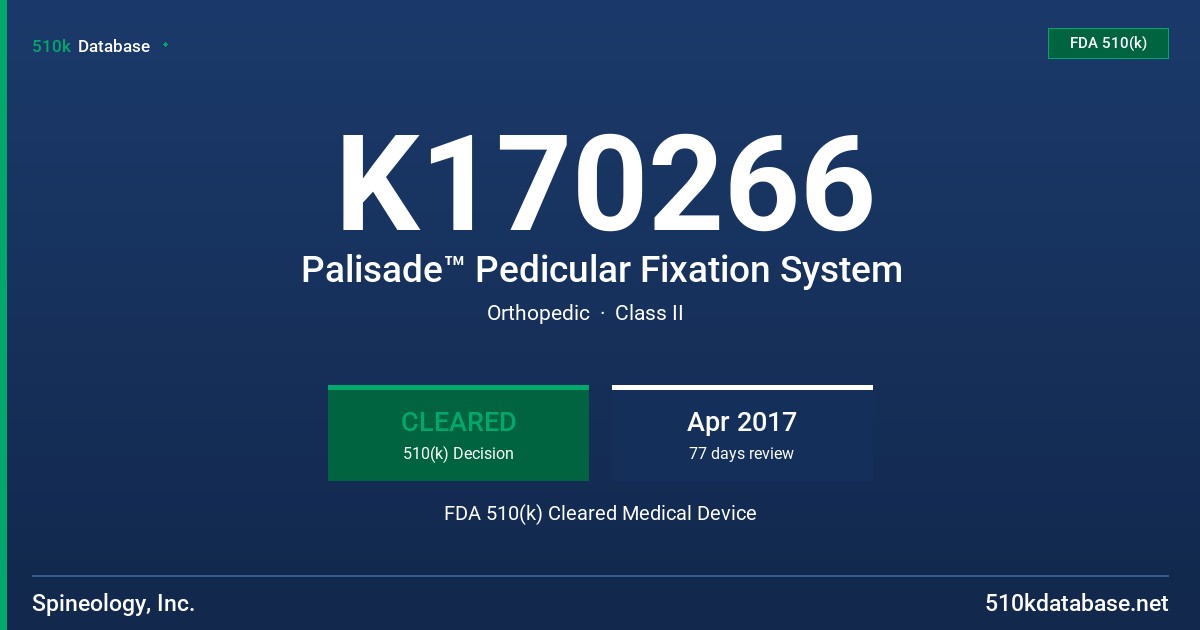 K170266 Palisade™ Pedicular Fixation System FDA 510(k) Cleared Medical Device