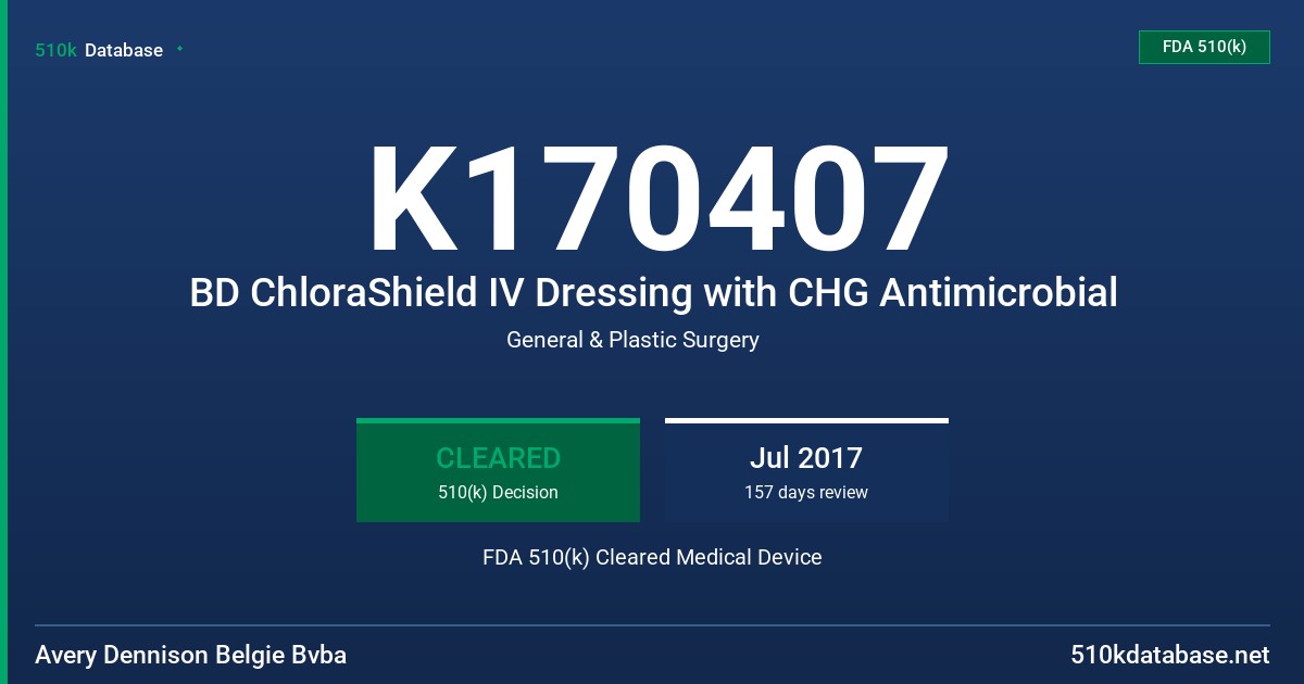 K170407 BD ChloraShield IV Dressing with CHG Antimicrobial FDA 510(k) Cleared Medical Device