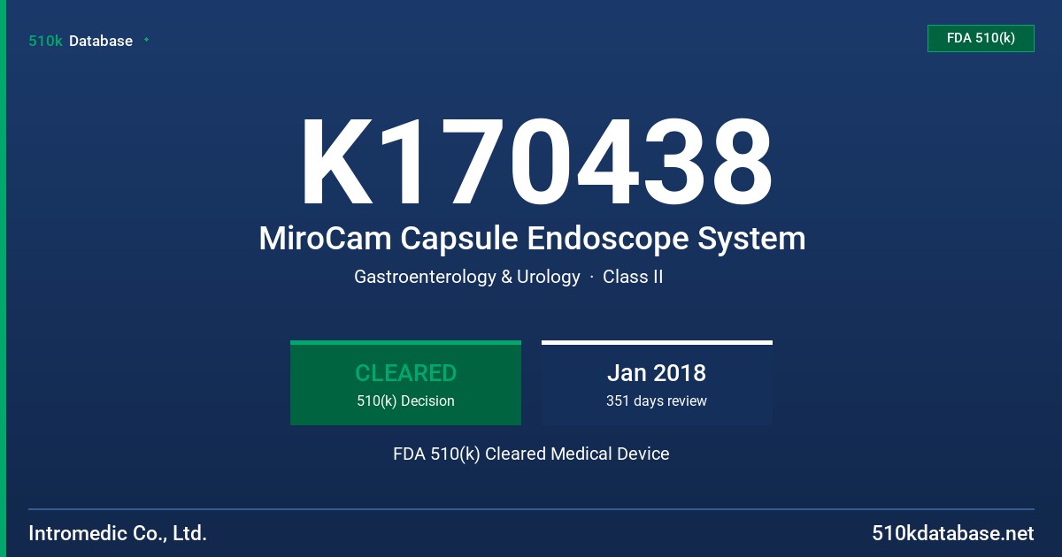 K170438 MiroCam Capsule Endoscope System FDA 510(k) Cleared Medical Device