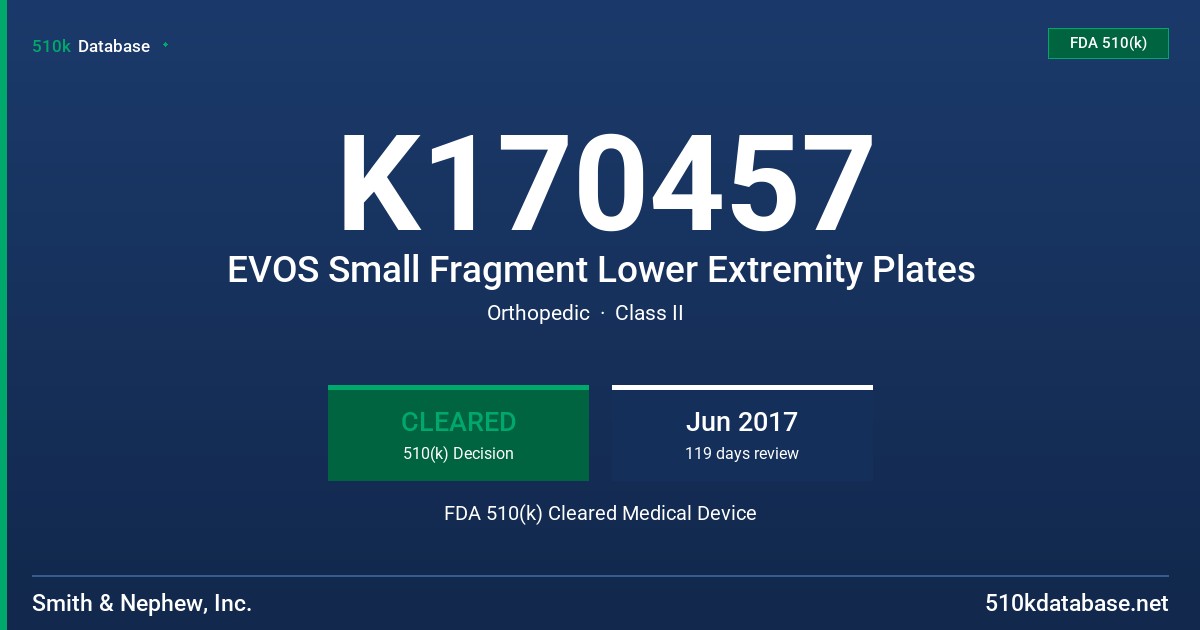 K170457 EVOS Small Fragment Lower Extremity Plates FDA 510(k) Cleared Medical Device