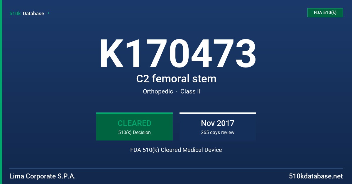 K170473 C2 femoral stem FDA 510(k) Cleared Medical Device