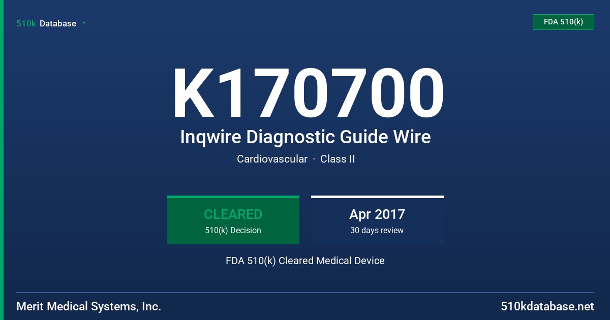 K170700 Inqwire Diagnostic Guide Wire FDA 510(k) Cleared Medical Device