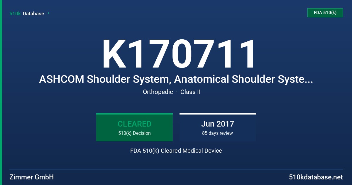 K170711 ASHCOM Shoulder System, Anatomical Shoulder System and Anatomical Shoulder Combined System FDA 510(k) Cleared Medical Device