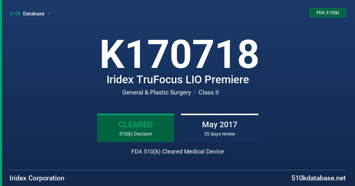 K170718 Iridex TruFocus LIO Premiere FDA 510(k) Cleared Medical Device