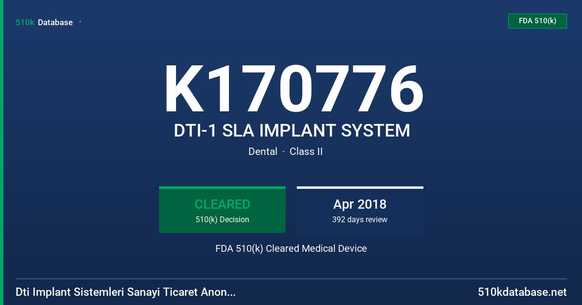 K170776 DTI-1 SLA IMPLANT SYSTEM FDA 510(k) Cleared Medical Device