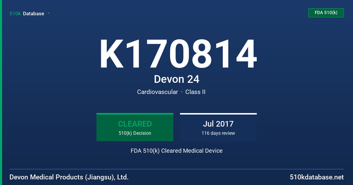 K170814 Devon 24 FDA 510(k) Cleared Medical Device