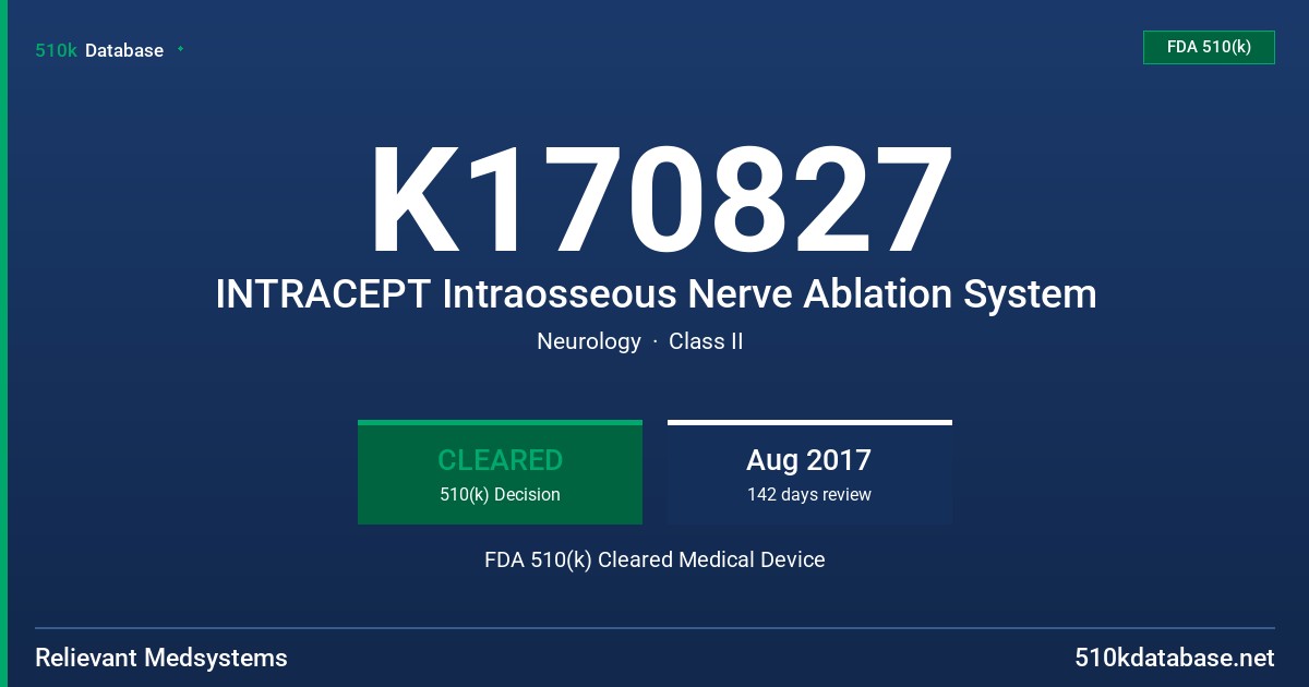 K170827 INTRACEPT Intraosseous Nerve Ablation System FDA 510(k) Cleared Medical Device