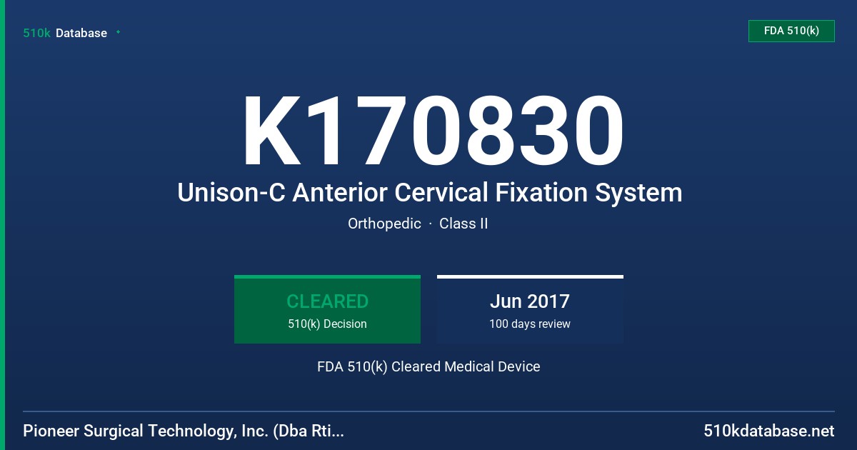 K170830 Unison-C Anterior Cervical Fixation System FDA 510(k) Cleared Medical Device