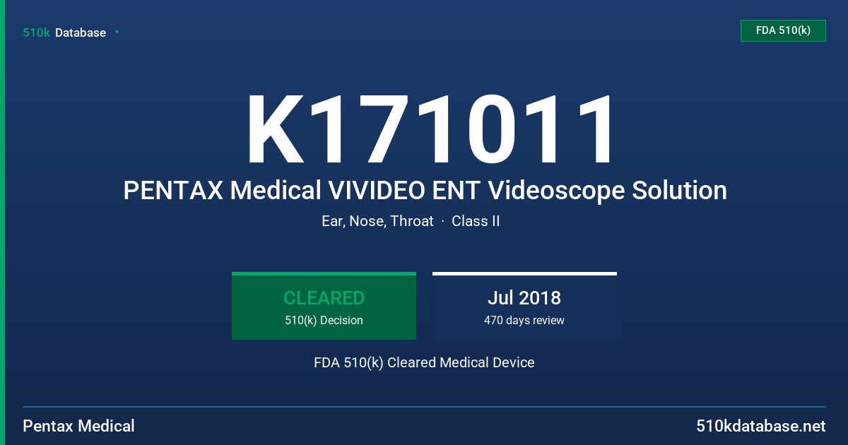 K171011 PENTAX Medical VIVIDEO ENT Videoscope Solution FDA 510(k) Cleared Medical Device