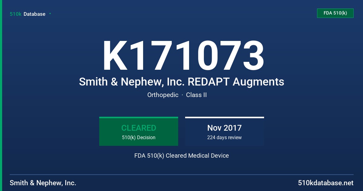 K171073 Smith & Nephew, Inc. REDAPT Augments FDA 510(k) Cleared Medical Device