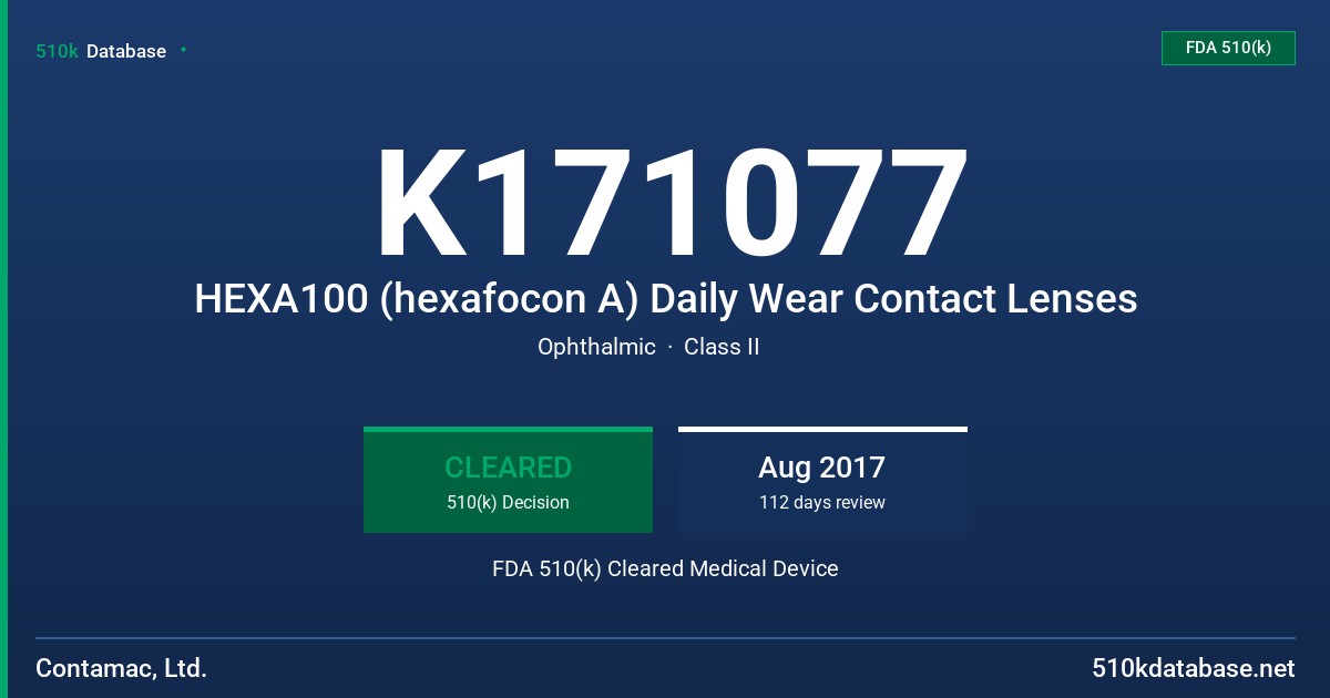K171077 HEXA100 (hexafocon A) Daily Wear Contact Lenses FDA 510(k) Cleared Medical Device