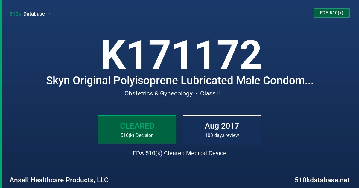 K171172 Skyn Original Polyisoprene Lubricated Male Condom - Flavored FDA 510(k) Cleared Medical Device