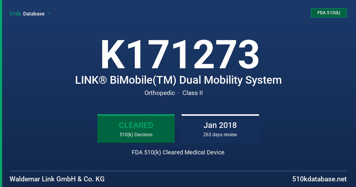 K171273 LINK® BiMobile(TM) Dual Mobility System FDA 510(k) Cleared Medical Device