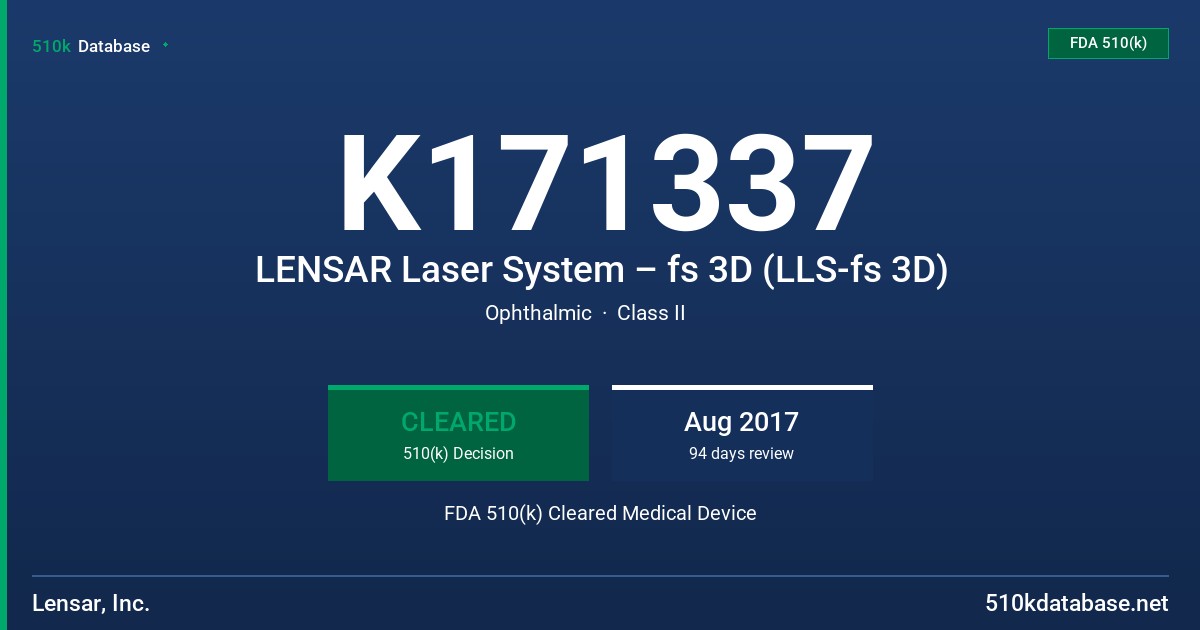 K171337 LENSAR Laser System – fs 3D (LLS-fs 3D) FDA 510(k) Cleared Medical Device