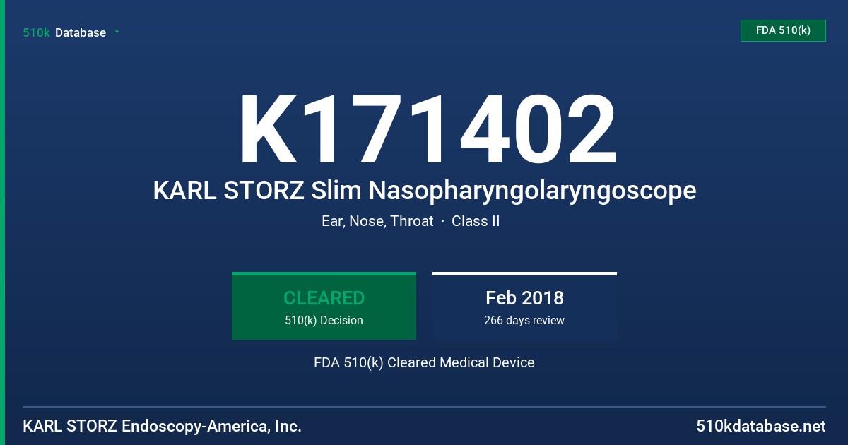 K171402 KARL STORZ Slim Nasopharyngolaryngoscope FDA 510(k) Cleared Medical Device