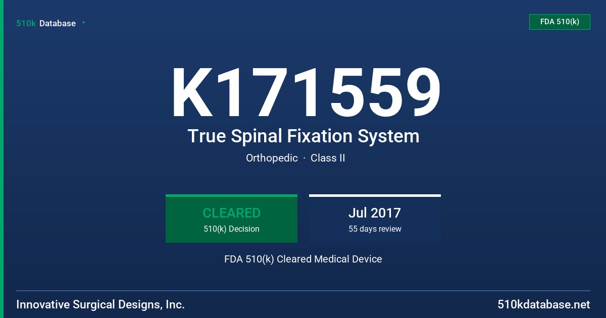 K171559 True Spinal Fixation System FDA 510(k) Cleared Medical Device