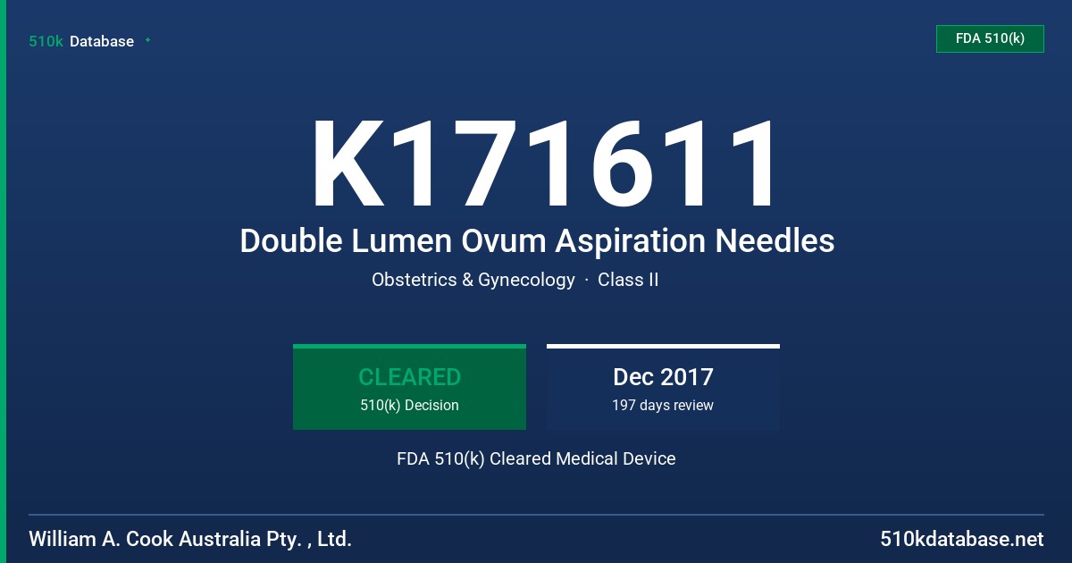 K171611 Double Lumen Ovum Aspiration Needles FDA 510(k) Cleared Medical Device