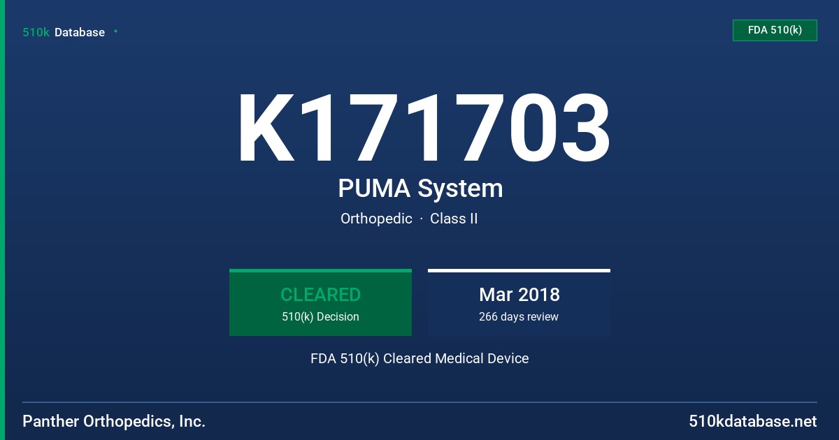 K171703 PUMA System FDA 510(k) Cleared Medical Device