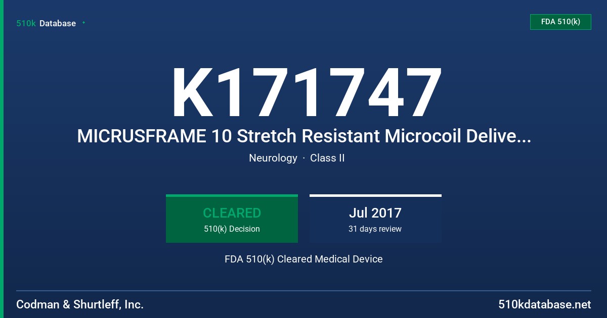 K171747 MICRUSFRAME 10 Stretch Resistant Microcoil Delivery System,  MICRUSFRAME 18 Stretch Resistant Microcoil Delivery System, DELTAFILL 18 Stretch Resistant Microcoil Delivery System, DELTAXSFT 10 Stretch Resistant Microcoil Delivery System, GALAXY G3 FILL and GALAXY G3 XSFT Stretch Resistant Microcoil Delivery System FDA 510(k) Cleared Medical Device