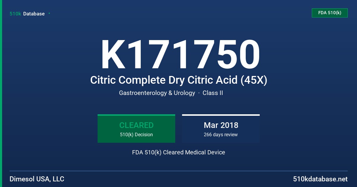 K171750 Citric Complete Dry Citric Acid (45X) FDA 510(k) Cleared Medical Device