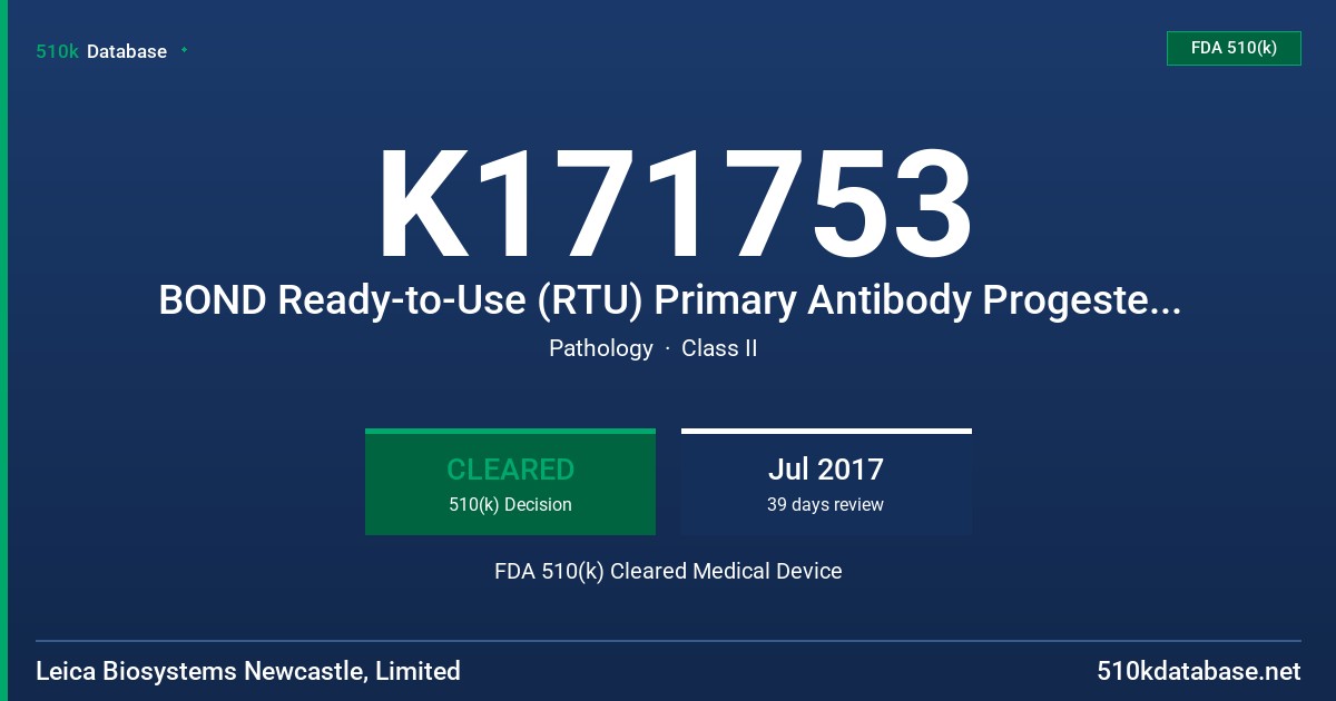 K171753 BOND Ready-to-Use (RTU) Primary Antibody Progesterone Receptor (16), Novocastra Liquid Mouse Monoclonal Antibody Progesterone Receptor Clone 16 FDA 510(k) Cleared Medical Device