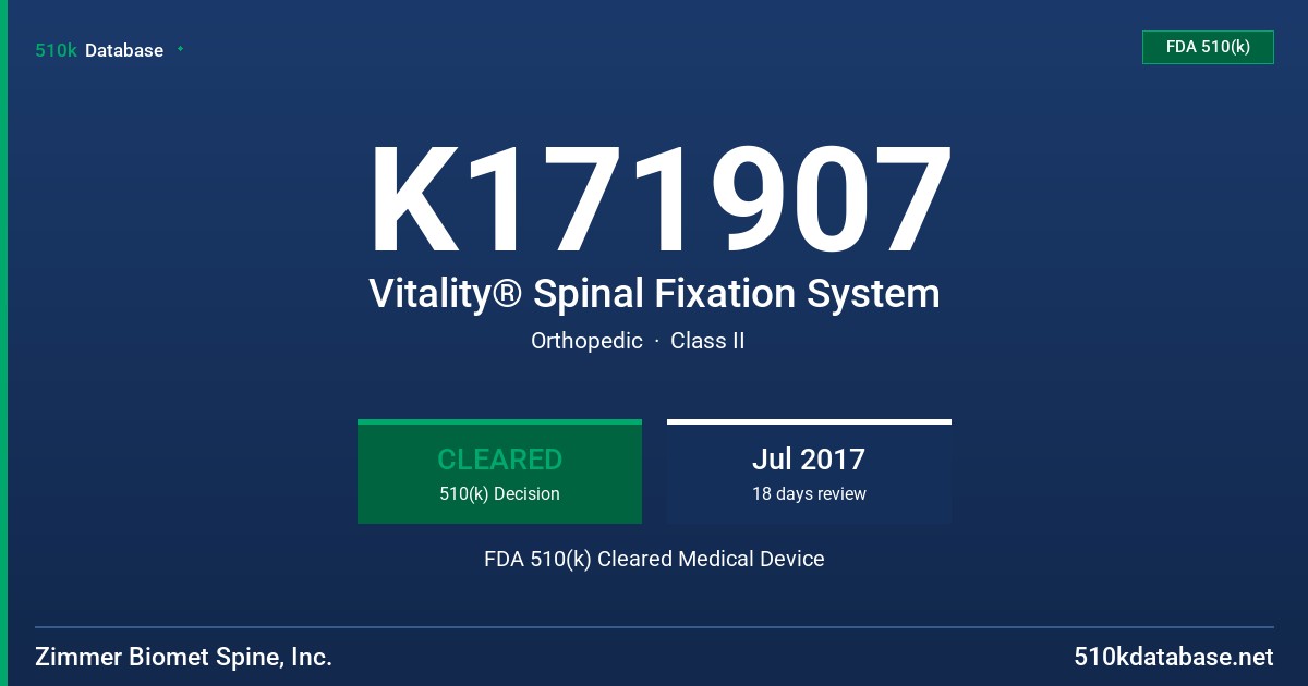 K171907 Vitality® Spinal Fixation System FDA 510(k) Cleared Medical Device