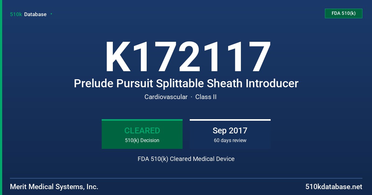 K172117 Prelude Pursuit Splittable Sheath Introducer FDA 510(k) Cleared Medical Device