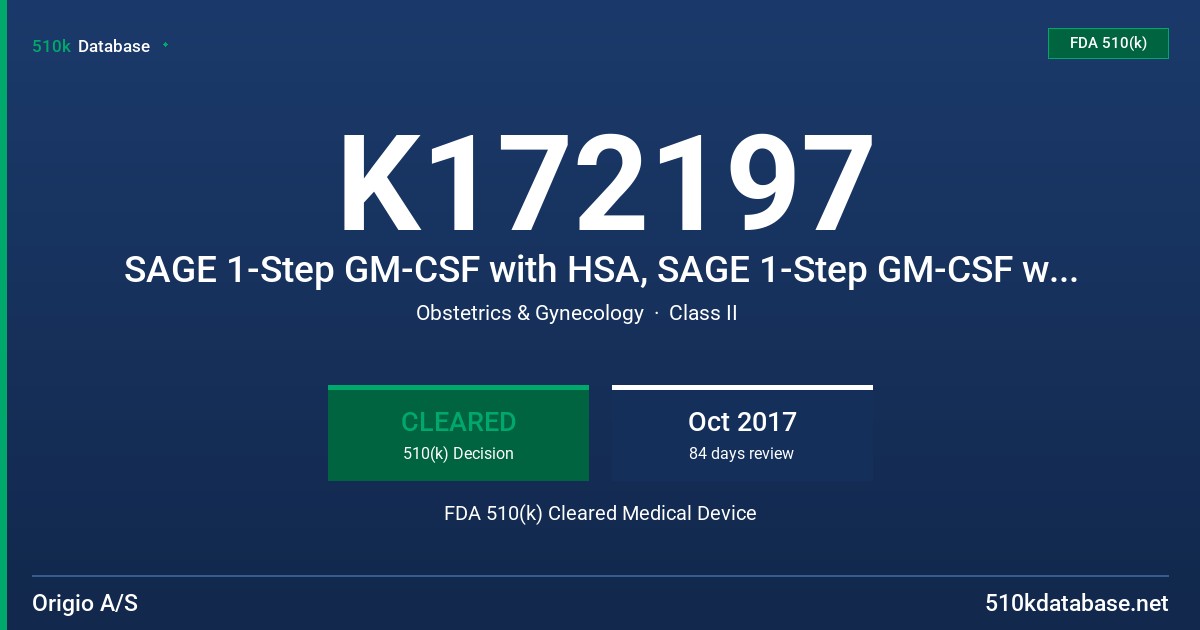 K172197 SAGE 1-Step GM-CSF with HSA, SAGE 1-Step GM-CSF with SPS FDA 510(k) Cleared Medical Device