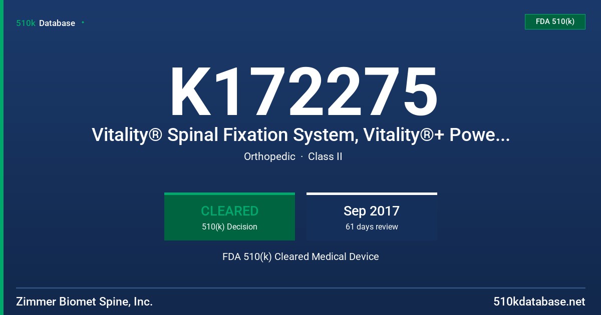 K172275 Vitality® Spinal Fixation System, Vitality®+ Power Instrument System FDA 510(k) Cleared Medical Device