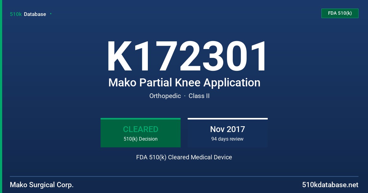 K172301 Mako Partial Knee Application FDA 510(k) Cleared Medical Device