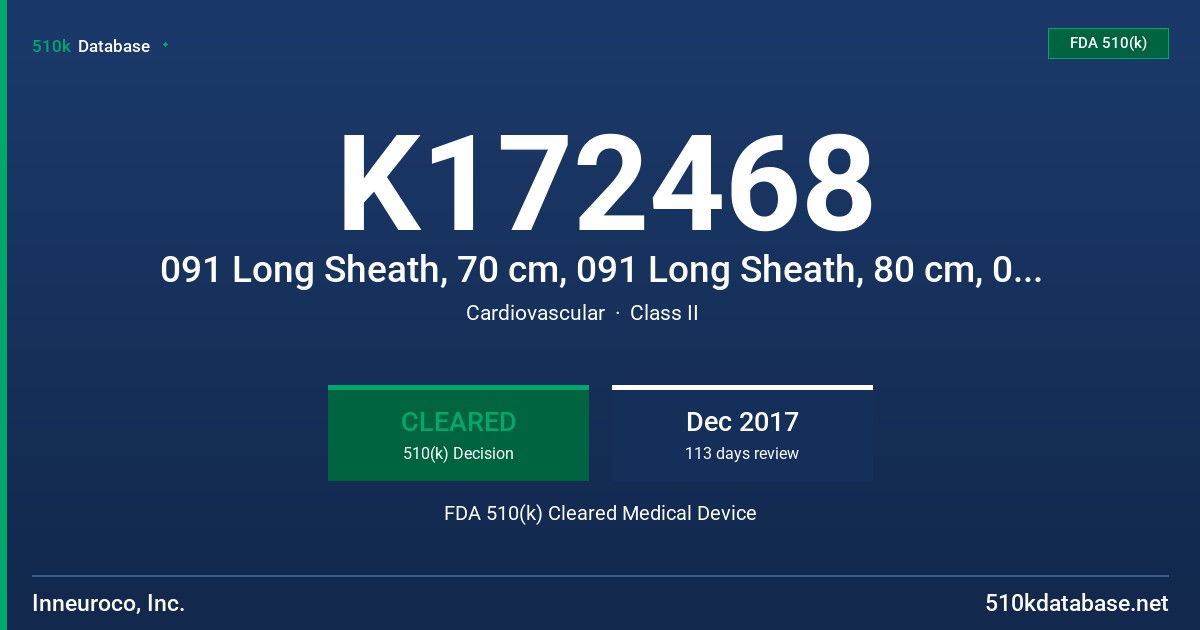 K172468 091 Long Sheath, 70 cm, 091 Long Sheath, 80 cm, 091 Long Sheath, 90 cm FDA 510(k) Cleared Medical Device