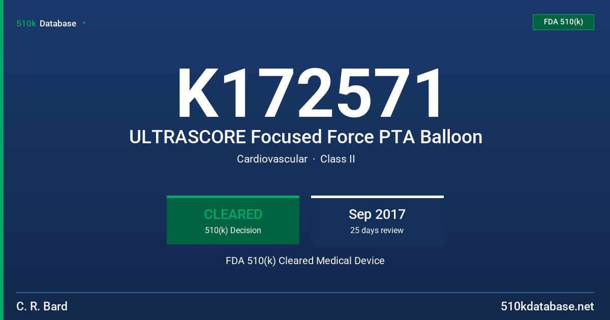 K172571 ULTRASCORE Focused Force PTA Balloon FDA 510(k) Cleared Medical Device