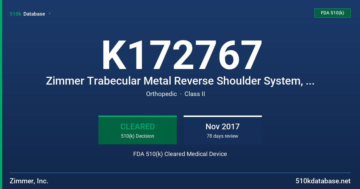 K172767 Zimmer Trabecular Metal Reverse Shoulder System, Mini Glenoid FDA 510(k) Cleared Medical Device