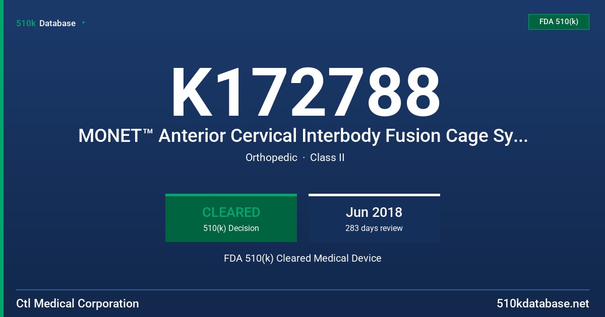K172788 MONET™ Anterior Cervical Interbody Fusion Cage System FDA 510(k) Cleared Medical Device