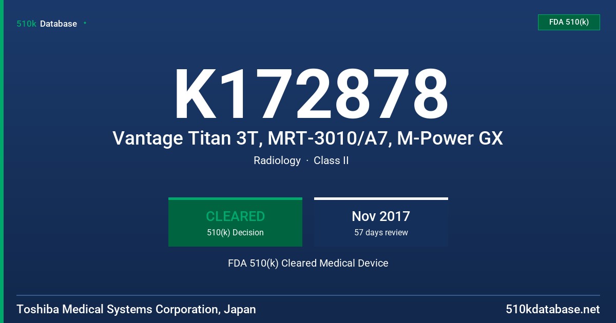 K172878 Vantage Titan 3T, MRT-3010/A7, M-Power GX FDA 510(k) Cleared Medical Device