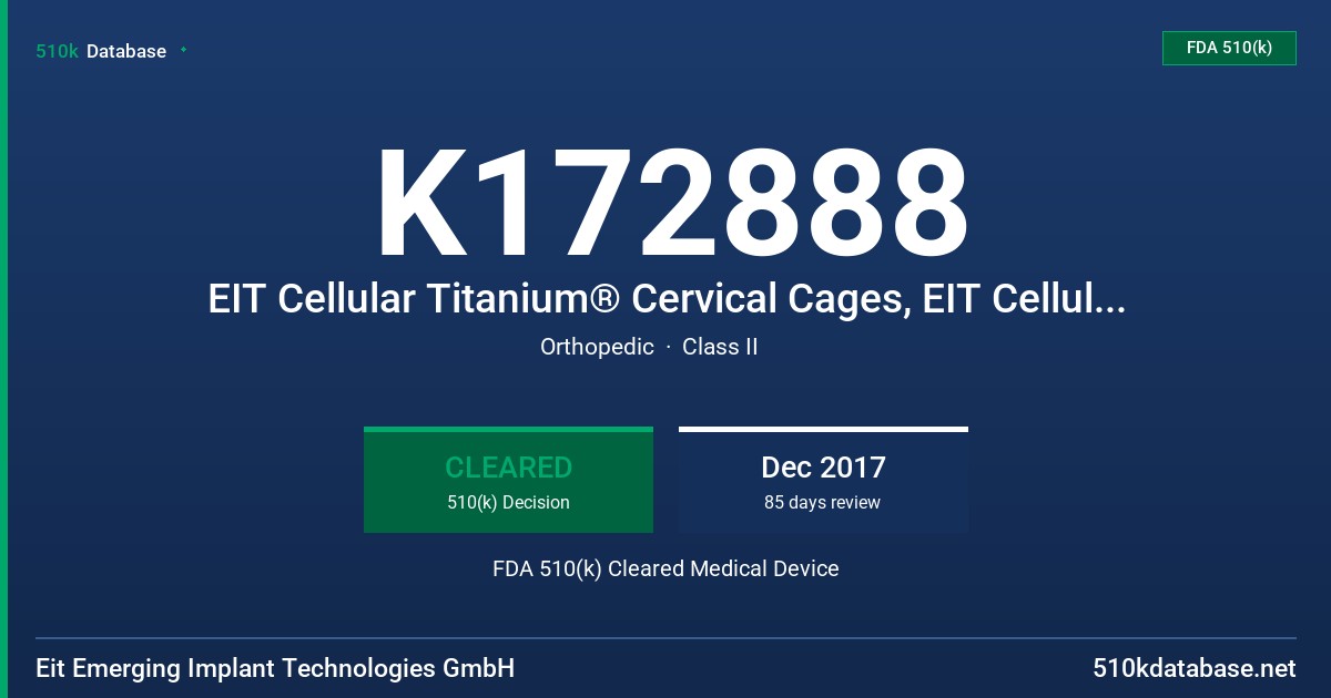 K172888 EIT Cellular Titanium® Cervical Cages, EIT Cellular Titanium® PLIF Cages, EIT Cellular Titanium® TLIF Cages, EIT Cellular Titanium® ALIF Cages FDA 510(k) Cleared Medical Device