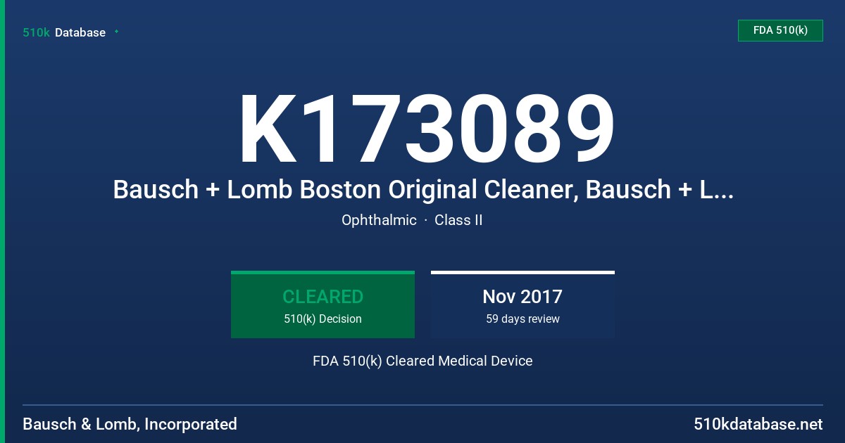 K173089 Bausch + Lomb Boston Original Cleaner, Bausch + Lomb Boston Original Conditioning Solutions FDA 510(k) Cleared Medical Device