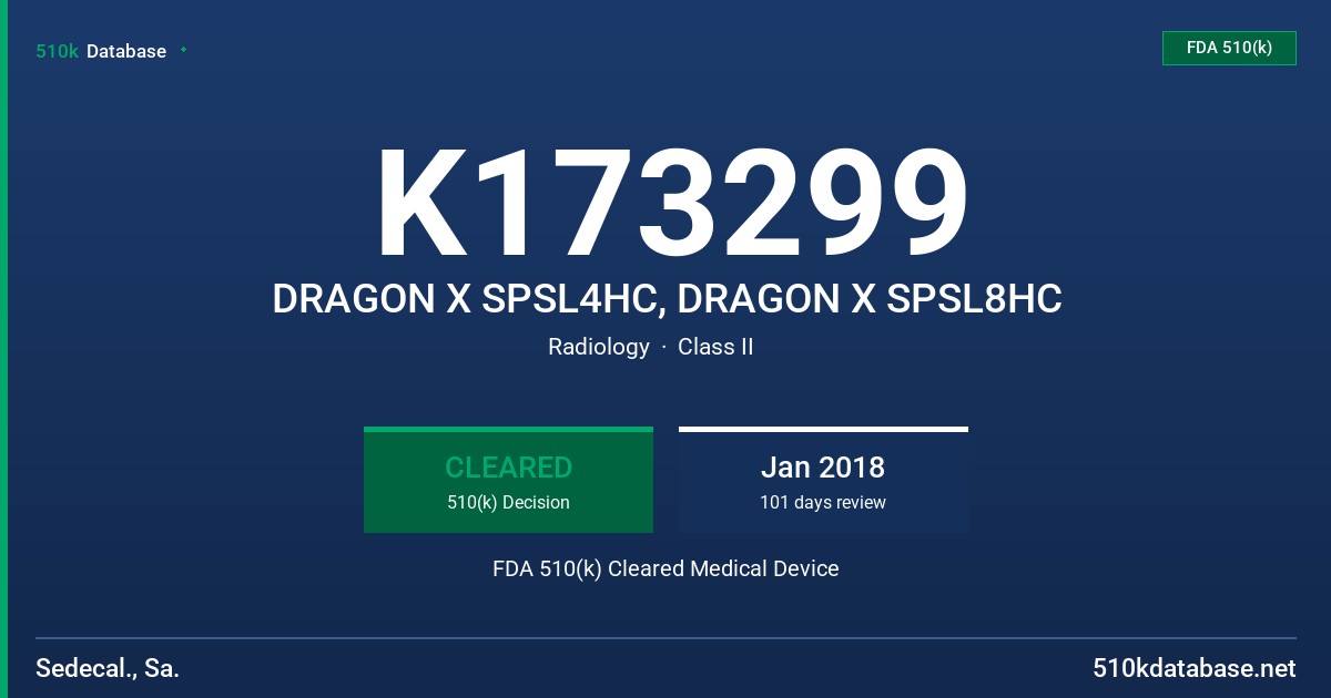 K173299 DRAGON X SPSL4HC, DRAGON X SPSL8HC FDA 510(k) Cleared Medical Device