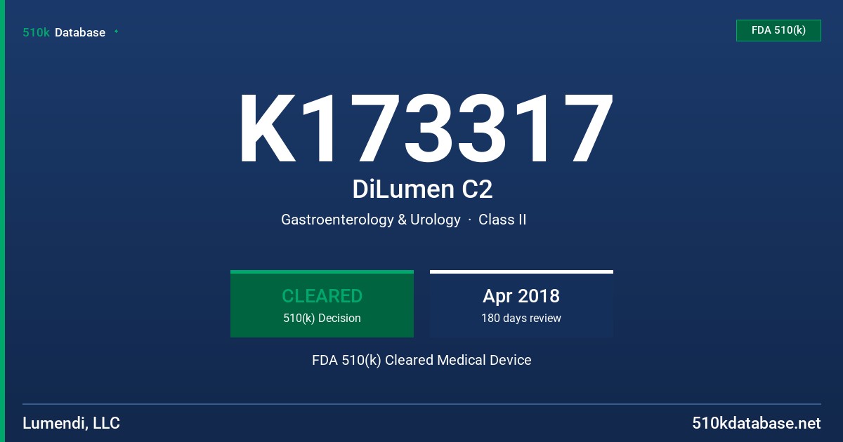 K173317 DiLumen C2 FDA 510(k) Cleared Medical Device