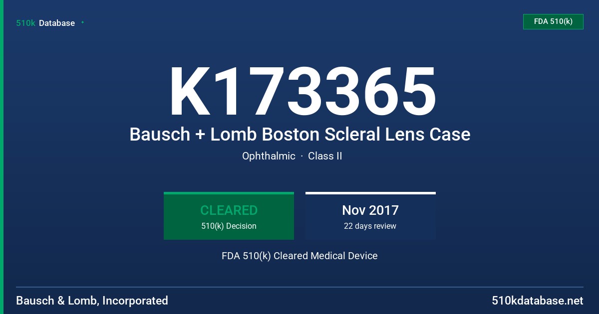 K173365 Bausch + Lomb Boston Scleral Lens Case FDA 510(k) Cleared Medical Device