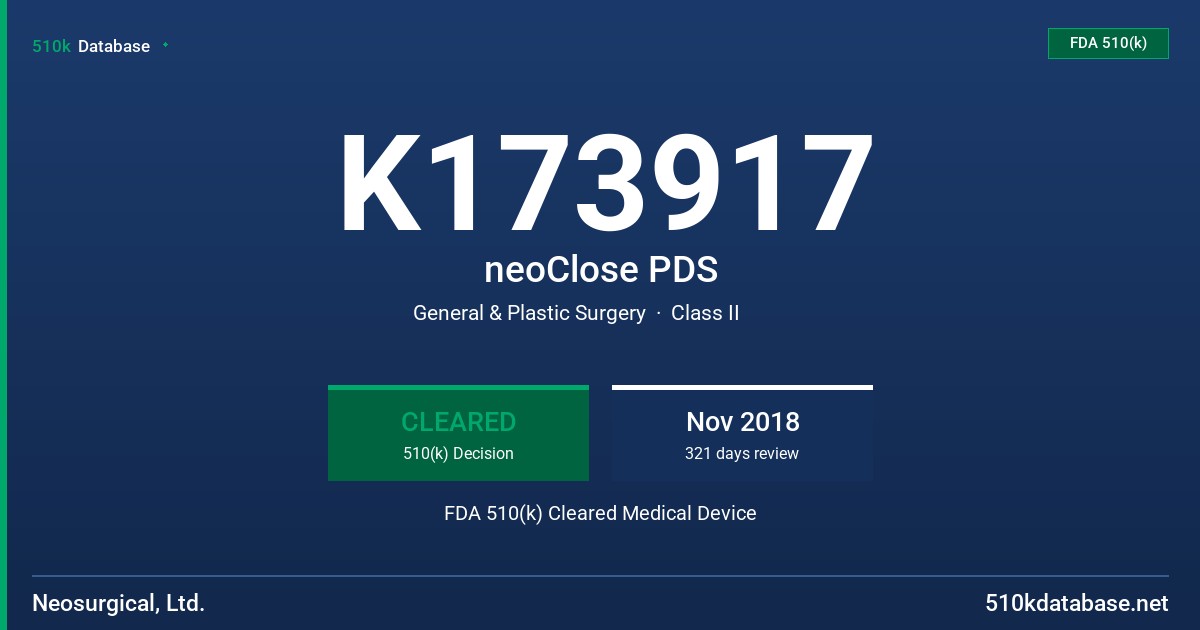 K173917 neoClose PDS FDA 510(k) Cleared Medical Device