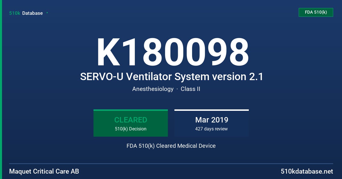K180098 SERVO-U Ventilator System version 2.1 FDA 510(k) Cleared Medical Device