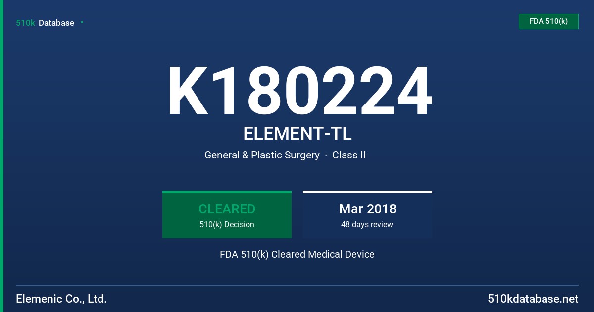 K180224 ELEMENT-TL FDA 510(k) Cleared Medical Device