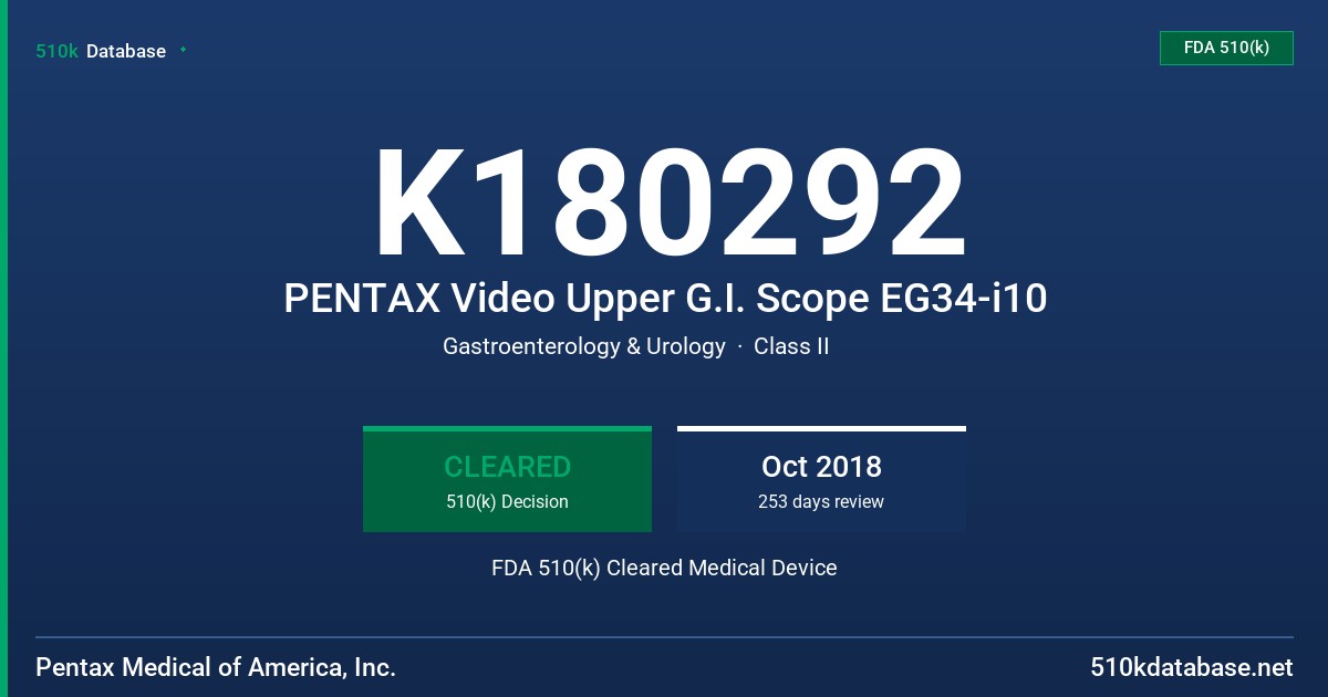 K180292 PENTAX Video Upper G.I. Scope EG34-i10 FDA 510(k) Cleared Medical Device