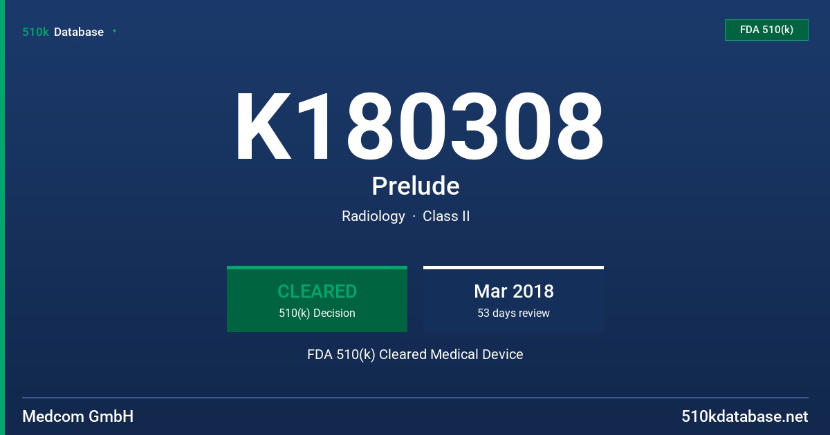 K180308 Prelude FDA 510(k) Cleared Medical Device