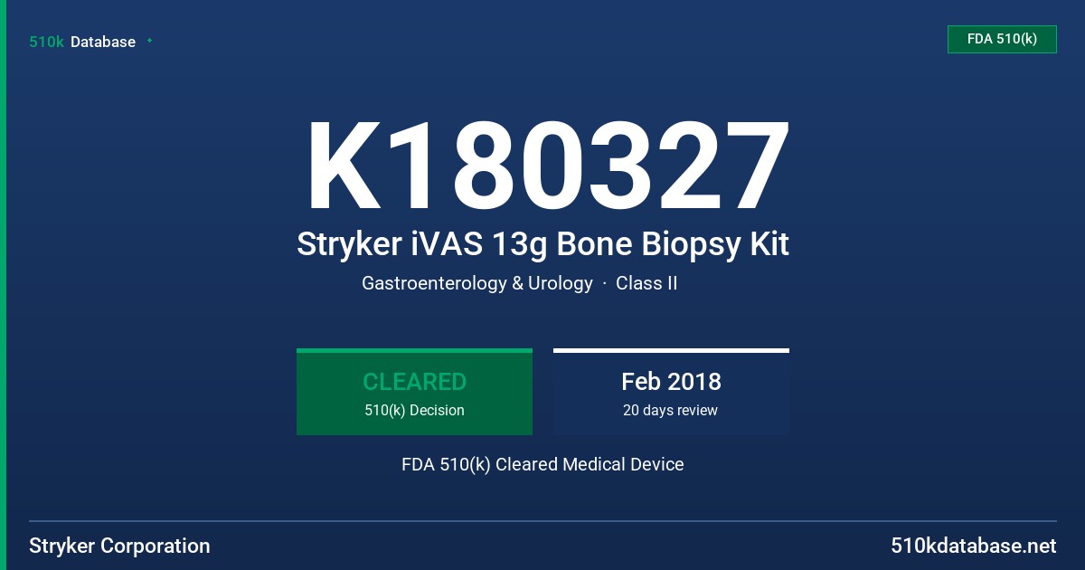 K180327 Stryker iVAS 13g Bone Biopsy Kit FDA 510(k) Cleared Medical Device