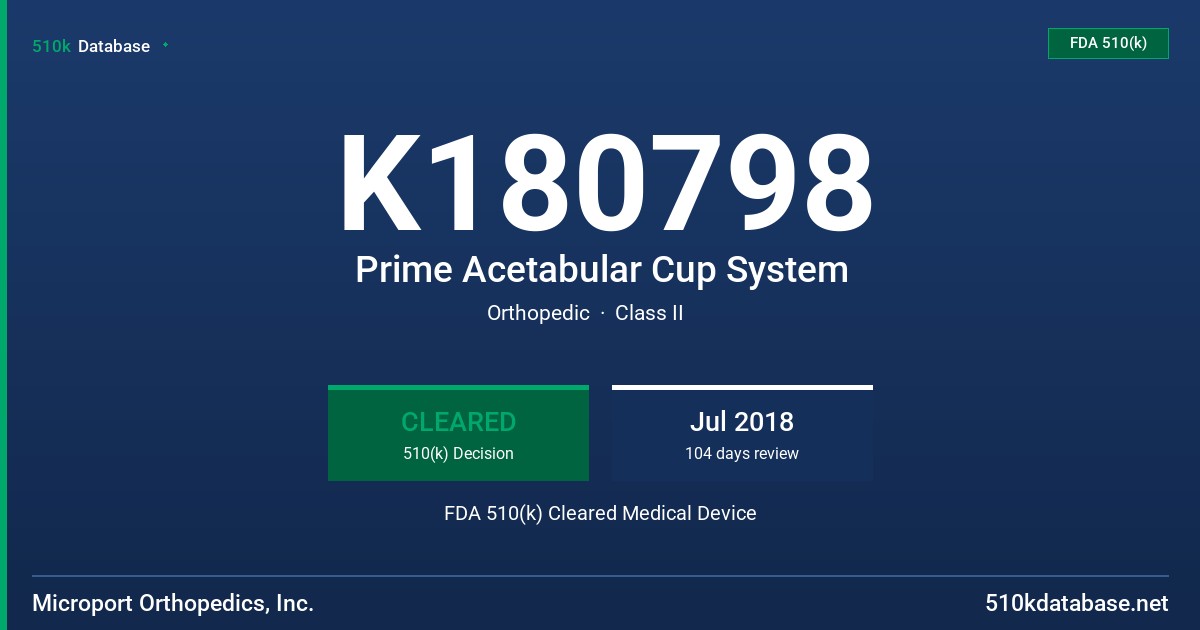 K180798 Prime Acetabular Cup System FDA 510(k) Cleared Medical Device