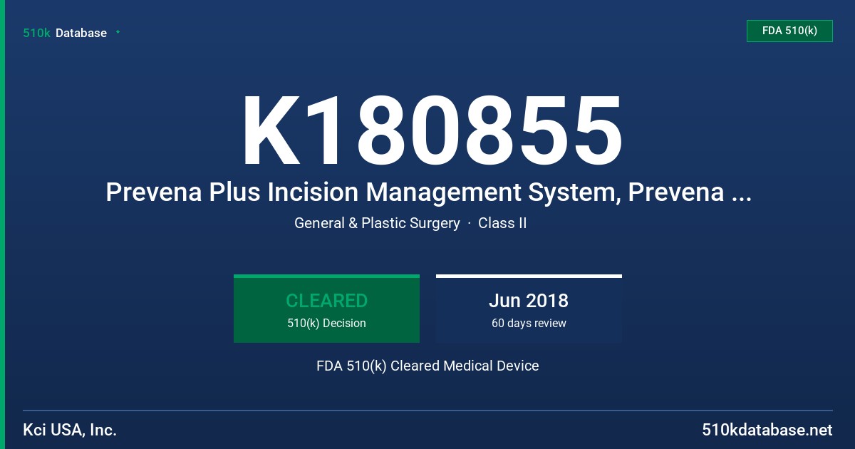 K180855 Prevena Plus Incision Management System, Prevena Plus Duo Incision Management System FDA 510(k) Cleared Medical Device